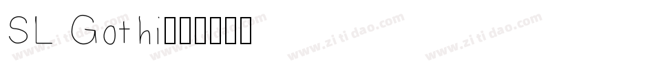SL Gothi字体转换